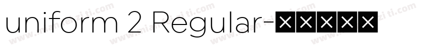 uniform 2 Regular字体转换